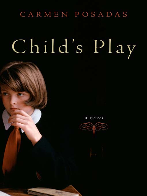 Détails du titre pour Child's Play par Carmen Posadas - Disponible